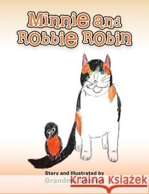 Minnie and Robbie Robin Grandma Sharon 9781665759762 Archway Publishing - książka