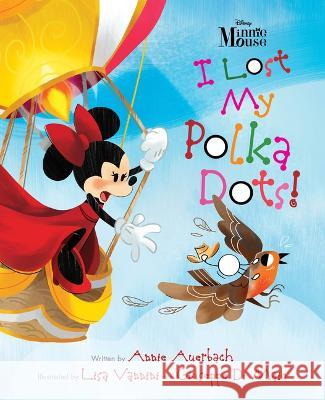 Minnie Mouse - I Lost My Polka Dots! Annie Auerbach Disney Storybook Art Team 9781368083485 Disney Press - książka