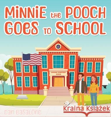 Minnie the Pooch Goes To School Dan Basalone 9781970440317 Dan Basalone - książka