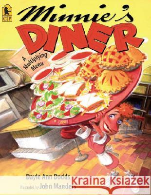 Minnie's Diner: A Multiplying Menu Dayle Ann Dodds John Manders 9780763633134 Candlewick Press (MA) - książka