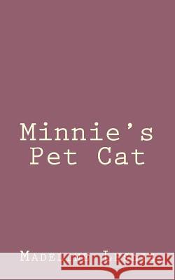 Minnie's Pet Cat Madeline Leslie 9781492889717 Createspace - książka