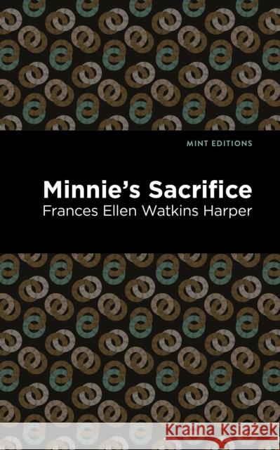 Minnie's Sacrifice Frances Ellen Harper Mint Editions 9781513271736 Mint Editions - książka