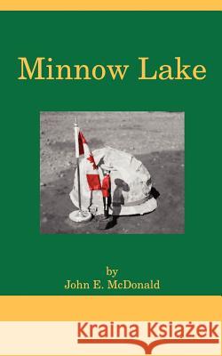 Minnow Lake John E. McDonald 9781418466237 Authorhouse - książka