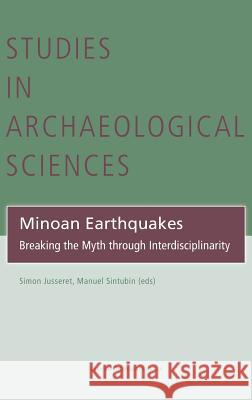 Minoan Earthquakes: Breaking the Myth Through Interdisciplinarity Simon Jusseret Manuel Sintubin 9789462701052 Leuven University Press - książka