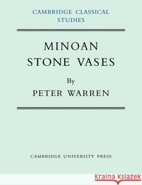 Minoan Stone Vases Peter Warren 9780521141130 Cambridge University Press - książka