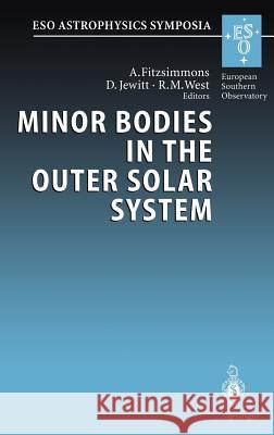 Minor Bodies in the Outer Solar System: Proceedings of the Eso Workshop Held at Garching, Germany, 2-5 November 1998 Fitzsimmons, A. 9783540411529 Springer - książka
