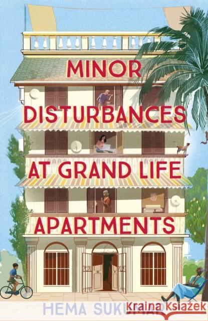 Minor Disturbances at Grand Life Apartments: your perfect uplifting read Hema Sukumar 9781399708463 Hodder & Stoughton - książka