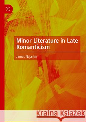 Minor Literature in Late Romanticism James Najarian 9783031953767 Palgrave MacMillan - książka