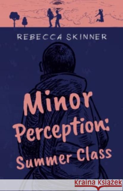 Minor Perception: Summer Class Rebecca Skinner 9781800747371 Olympia Publishers - książka