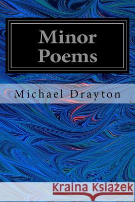 Minor Poems Michael Drayton Cyril Brett 9781546554769 Createspace Independent Publishing Platform - książka