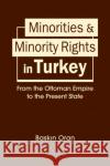 Minorities and Minority Rights in Turkey Baskin Oran 9781626378612 Lynne Rienner Publishers Inc