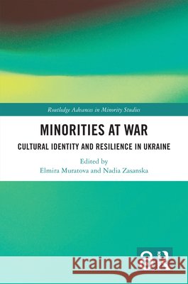 Minorities at War: Cultural Identity and Resilience in Ukraine  9781032747354 Taylor & Francis Ltd - książka