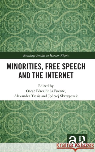 Minorities, Free Speech and the Internet Oscar P?re Alexander Tsesis Jędrzej Skrzypczak 9781032228358 Routledge - książka