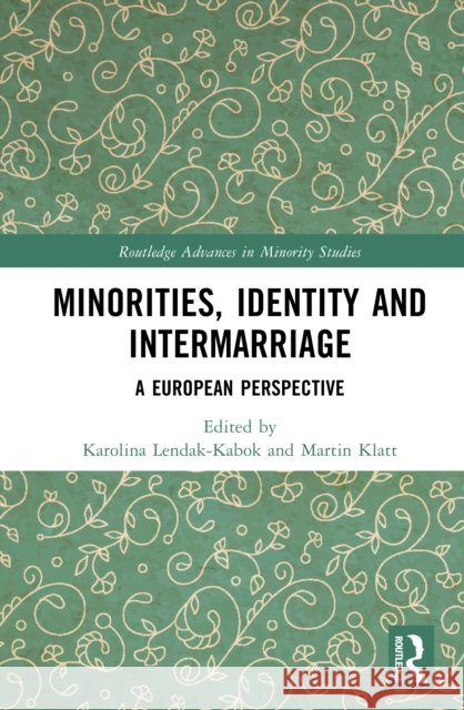 Minorities, Identity and Intermarriage: A European Perspective  9781032914190 Taylor & Francis Ltd - książka