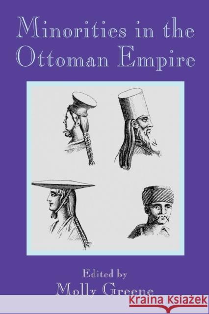 Minorities in the Ottoman Empire Molly Greene   9781558762282 Markus Wiener Publishing Inc - książka