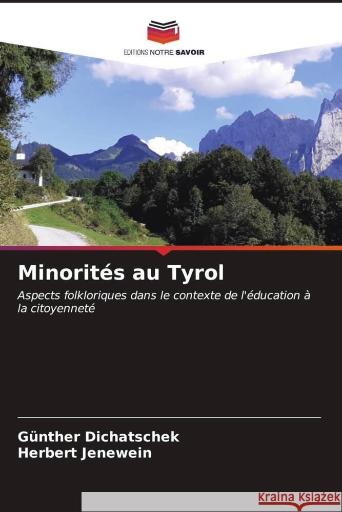 Minorit?s au Tyrol G?nther Dichatschek Herbert Jenewein 9786206894322 Editions Notre Savoir - książka