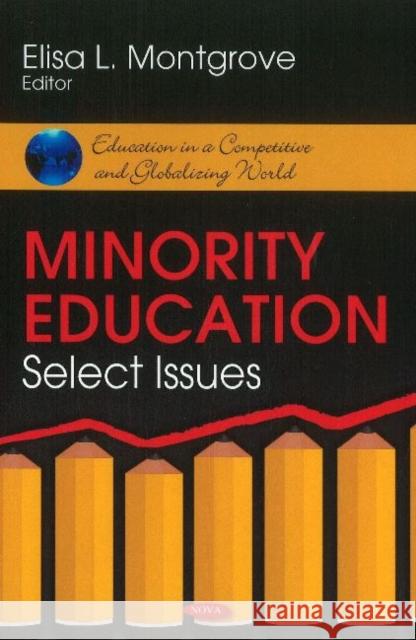 Minority Education: Select Issues Elisa L Montgrove 9781617613289 Nova Science Publishers Inc - książka