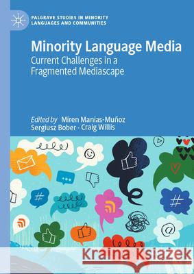 Minority Language Media: Current Challenges in a Fragmented Mediascape Miren Mania Sergiusz Bober Craig Willis 9783031712272 Palgrave MacMillan - książka