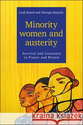 Minority Women and Austerity: Survival and Resistance in France and Britain Bassel, Leah 9781447327134 Policy Press - książka