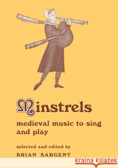 Minstrels: Medieval Music to Sing and Play Brian Sargent 9780521201667 Cambridge University Press - książka