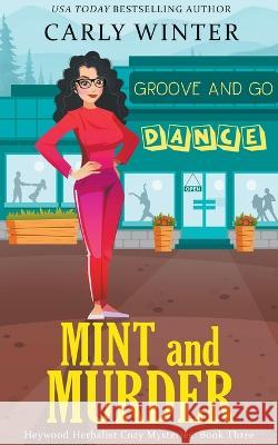 Mint and Murder Carly Winter 9798215825600 Westward Publishing - książka