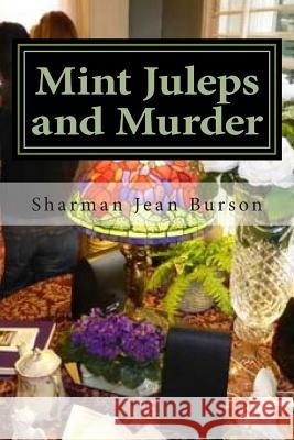 Mint Juleps and Murder: A Mint Juleps Mystery Sharman Jean Burson 9781500387198 Createspace - książka