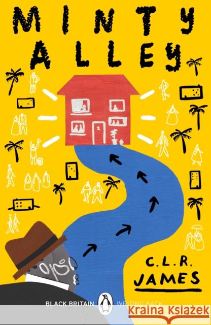 Minty Alley: A collection of rediscovered works celebrating Black Britain curated by Booker Prize-winner Bernardine Evaristo C.L.R. James 9780241482667 Penguin Books Ltd - książka