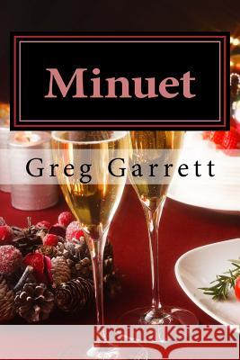 Minuet: A Christmas Novella Greg Garrett 9781519162724 Createspace - książka