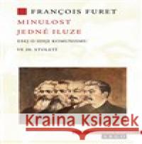 Minulost jedné iluze Francois Furet 9788025726563 Argo - książka