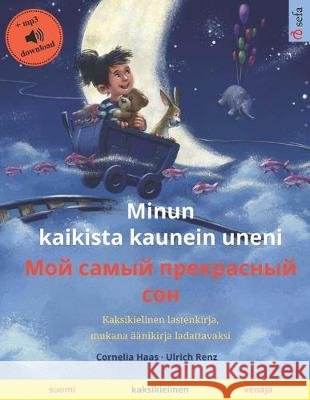 Minun kaikista kaunein uneni (suomi - ven Ulrich Renz Janika Tuulia Konttinen Oleg Deev 9783739963136 Sefa - książka