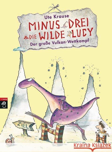 Minus Drei und die wilde Lucy - Der große Vulkan-Wettkampf Krause, Ute 9783570174005 cbj - książka