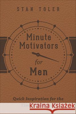 Minute Motivators for Men Stan Toler 9780736980579 Harvest House Publishers - książka