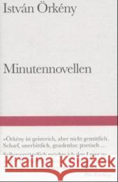 Minutennovellen : Ausgew. u. a. d. Ungar. v. Terezia Mora. Nachw. v. György Konrad Örkeny, Istvan Mora, Terézia  9783518223581 Suhrkamp - książka