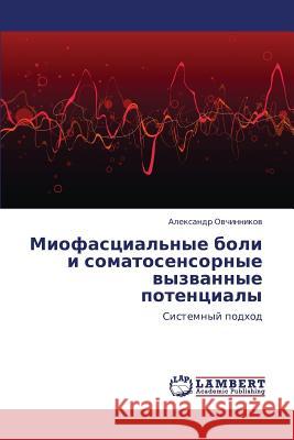 Miofastsial'nye Boli I Somatosensornye Vyzvannye Potentsialy Ovchinnikov Aleksandr 9783659318146 LAP Lambert Academic Publishing - książka