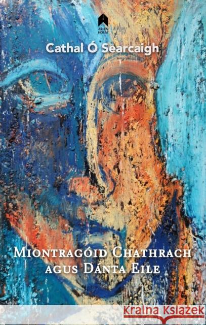 Miontragoid Chathrach Agus Danta Eile  9781851322527 Arlen House - książka