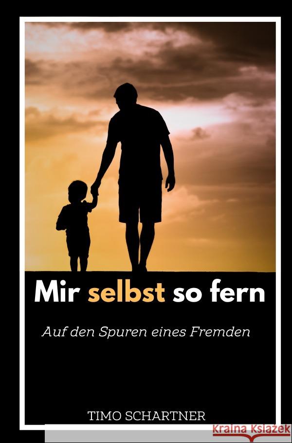 Mir selbst so fern Schartner, Timo 9783759854421 epubli - książka