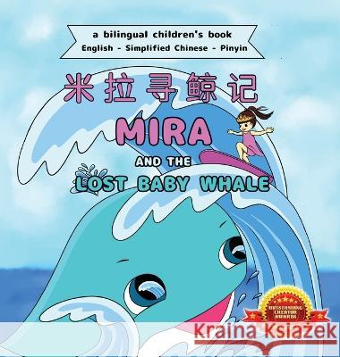 Mira and the Lost Baby Whale - Bilingual Edition Jennifer Wang Jennifer Wang  9781958219102 Yuqian's Pieces - książka