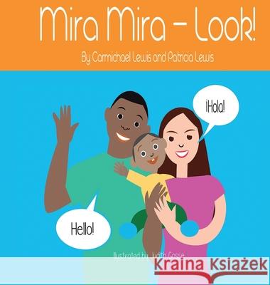 Mira Mira - Look! Carmichael Lewis Patricia Lewis 9781647864194 Carmichael Lewis - książka