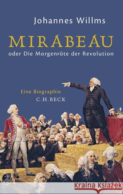 Mirabeau oder die Morgenröte der Revolution : Eine Biographie Willms, Johannes 9783406704987 Beck - książka