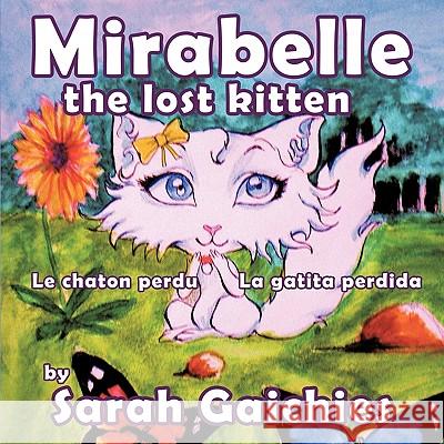 Mirabelle the Lost Kitten Gaichies, Sarah 9781449055936 Authorhouse - książka