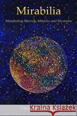Mirabilia Linda Varsell Smith 9780988855489 Rainbow Communications - książka