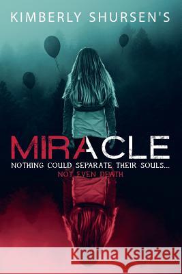 Miracle Kimberly Shursen 9781719442046 Createspace Independent Publishing Platform - książka