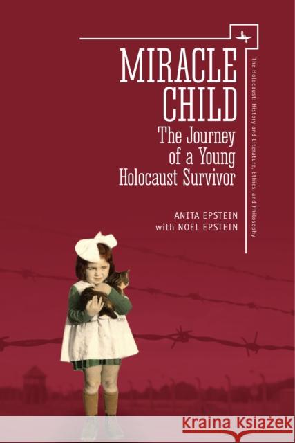 Miracle Child: The Journey of a Young Holocaust Survivor Anita Epstein Noel Epstein Michael Berenbaum 9781618118592 Academic Studies Press - książka