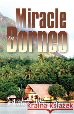 Miracle in Borneo Norma R. Youngberg 9781572583542 Teach Services - książka