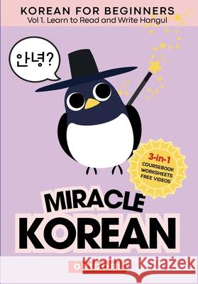 Miracle Korean 1. Learn to Read and Write Hangul for Beginners Oridori Seoul Lab 9781970412000 Miracle Korean - książka