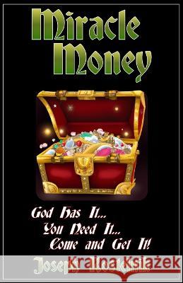 Miracle Money: God's Principles of Prosperity Joseph Kostelnik   9798366538336 Independently Published - książka
