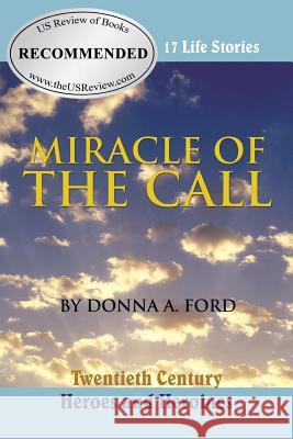 Miracle of the Call: Twentieth Century Heroes and Heroines Donna a. Ford 9781512723373 WestBow Press - książka