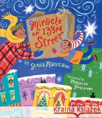 Miracle on 133rd Street Sonia Manzano Marjorie Priceman Marjorie Priceman 9780689878879 Atheneum Books for Young Readers - książka