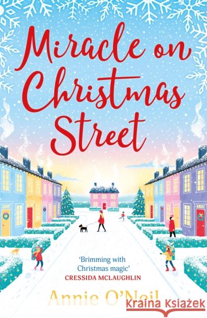 Miracle on Christmas Street: The heartwarming festive romance to curl up with this Christmas! Annie O'Neil 9781398700482 Orion Publishing Co - książka