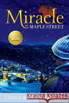 Miracle on Maple Street Linda Wood Rondeau Deb Haggerty Jeff Gifford 9781944430825 Elk Lake Publishing Inc. - książka